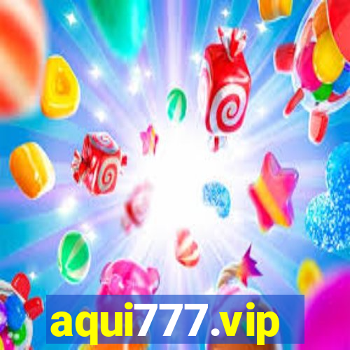 aqui777.vip