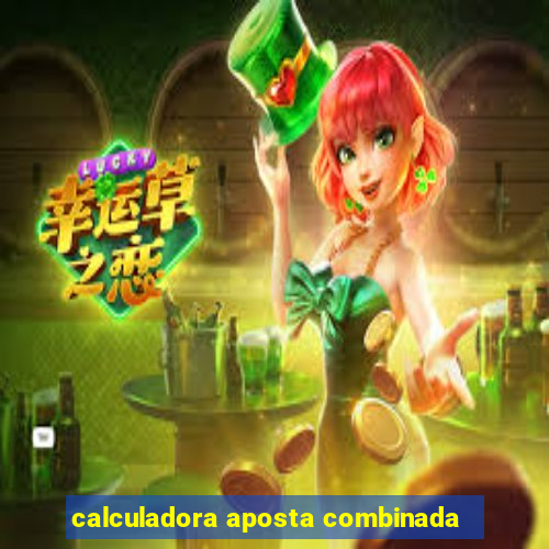 calculadora aposta combinada