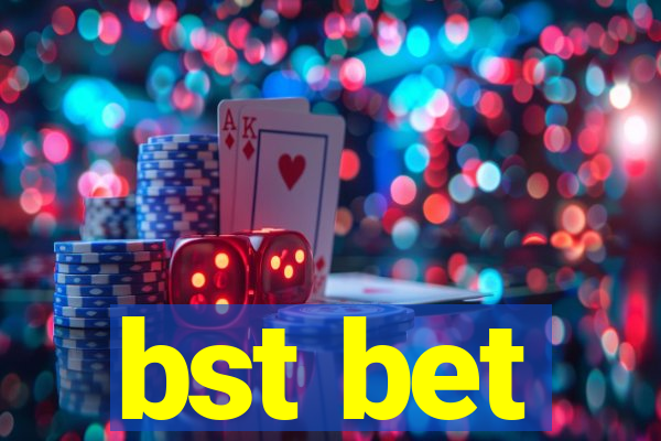 bst bet