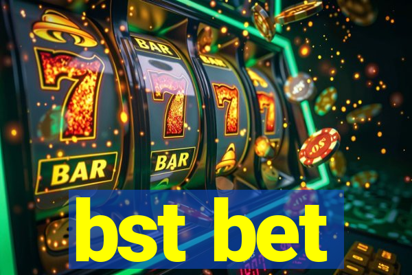 bst bet