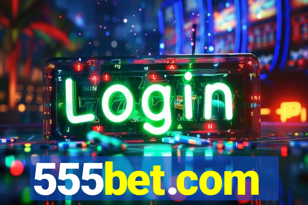 555bet.com