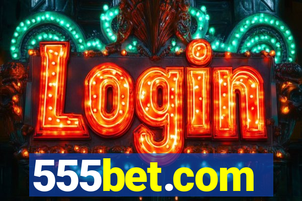 555bet.com