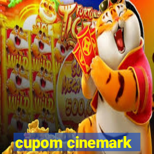 cupom cinemark