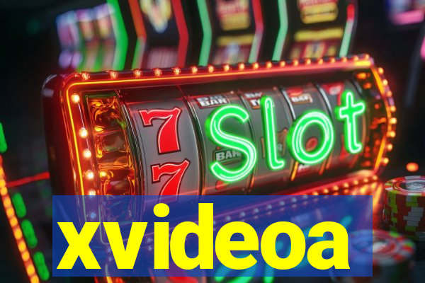 xvideoa