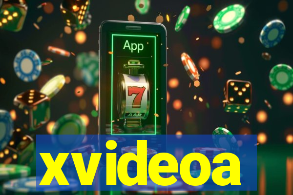 xvideoa