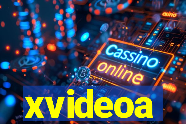 xvideoa