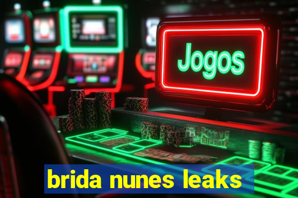 brida nunes leaks