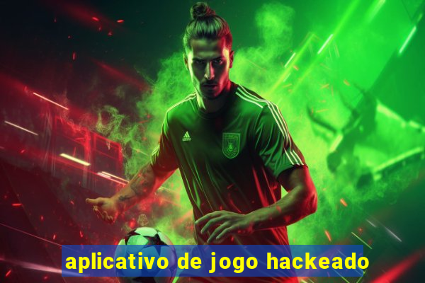 aplicativo de jogo hackeado