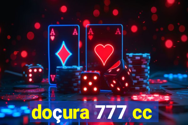 doçura 777 cc