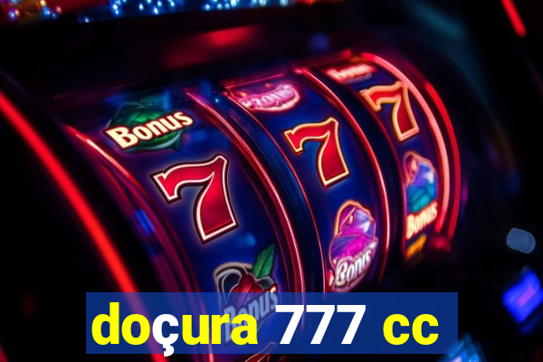 doçura 777 cc