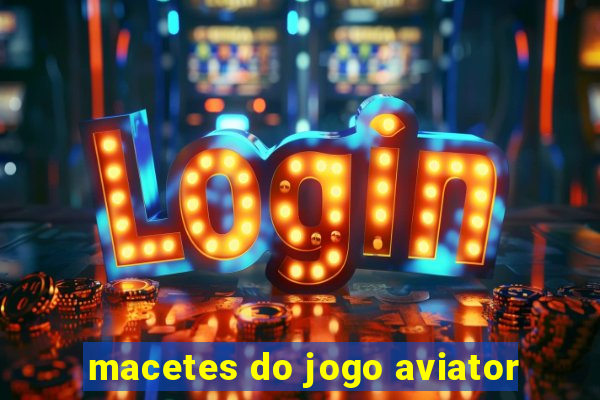 macetes do jogo aviator