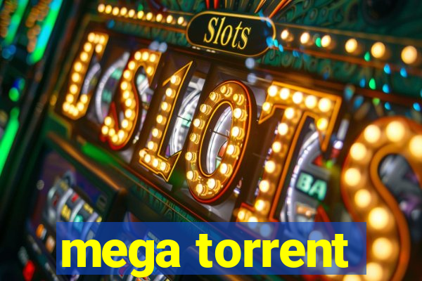 mega torrent