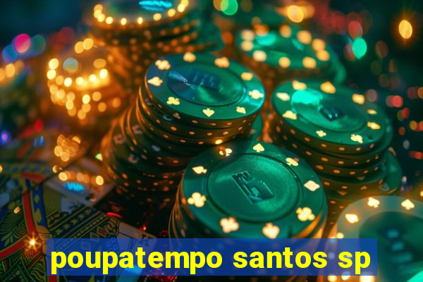 poupatempo santos sp