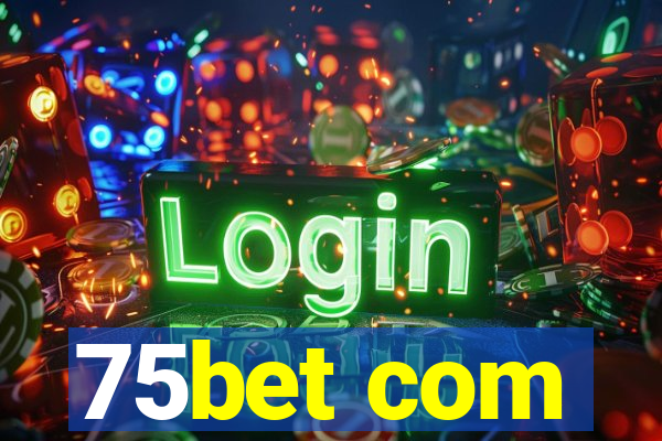 75bet com