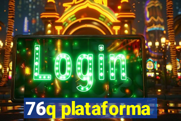 76q plataforma