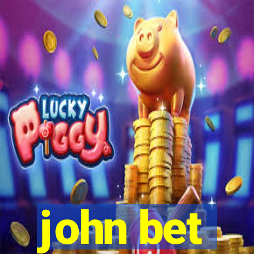 john bet