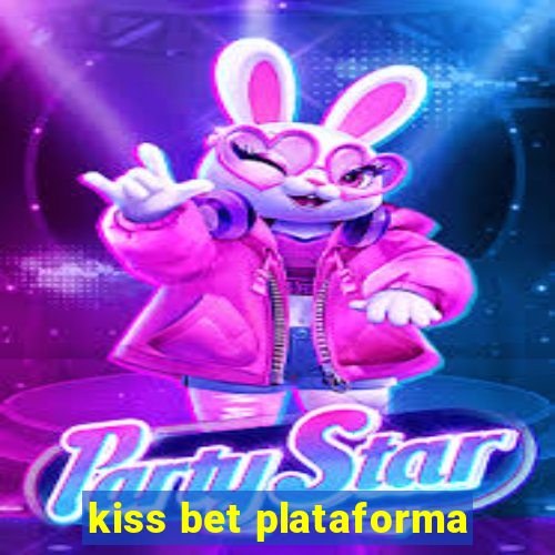 kiss bet plataforma