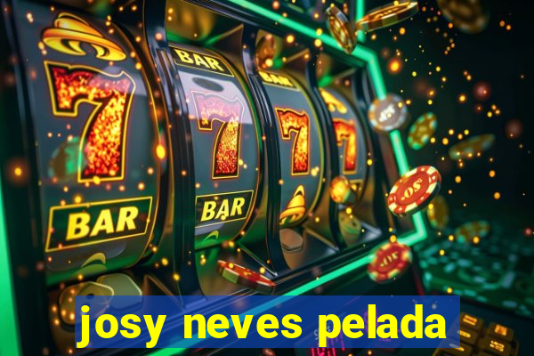 josy neves pelada