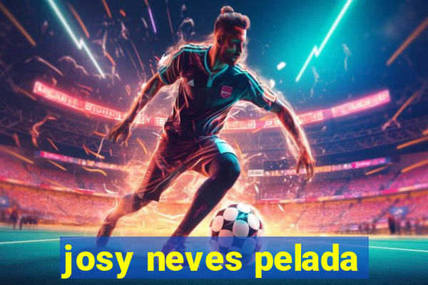 josy neves pelada