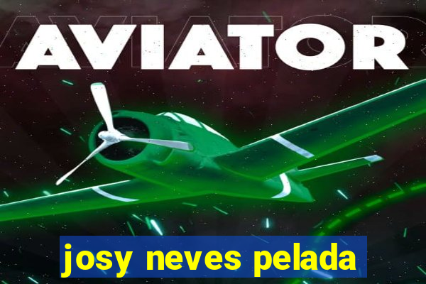 josy neves pelada
