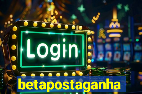 betapostaganha