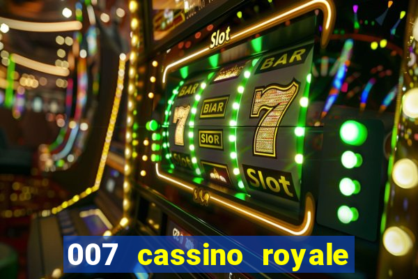 007 cassino royale dublado download