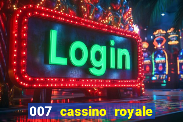 007 cassino royale dublado download