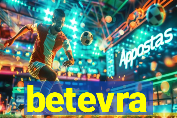 betevra