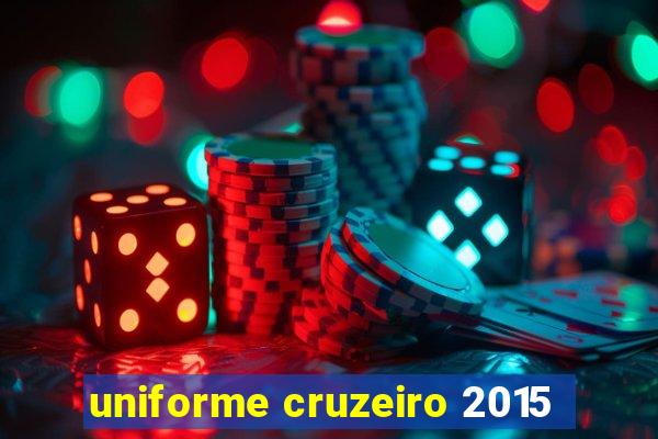 uniforme cruzeiro 2015