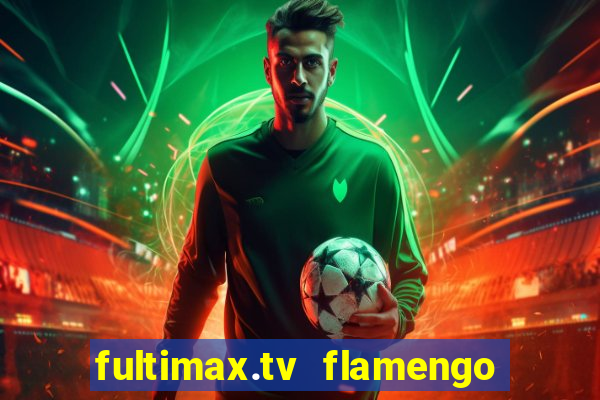 fultimax.tv flamengo ao vivo