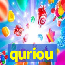 quriou
