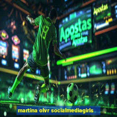 martina olvr socialmediagirls