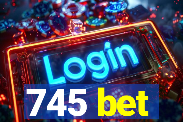 745 bet