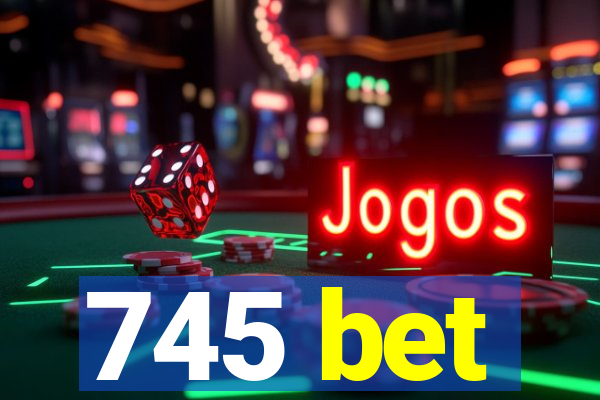 745 bet