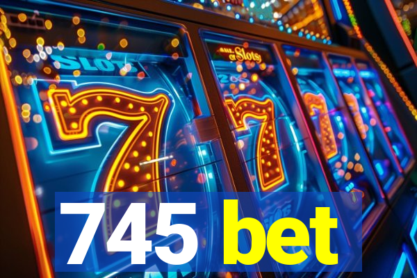 745 bet