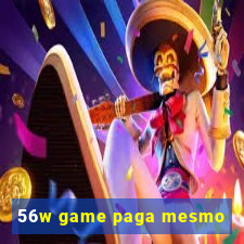 56w game paga mesmo