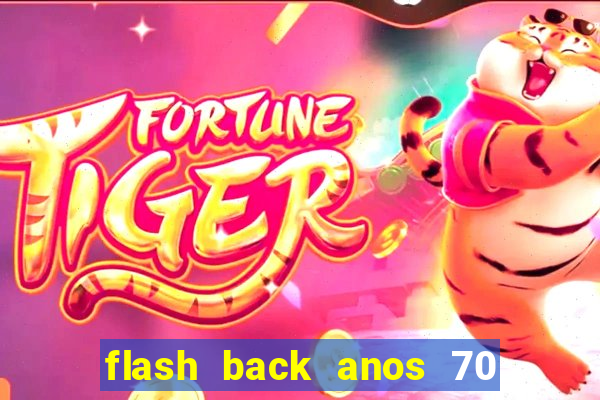 flash back anos 70 80 90 internacional download