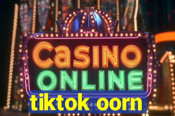 tiktok oorn