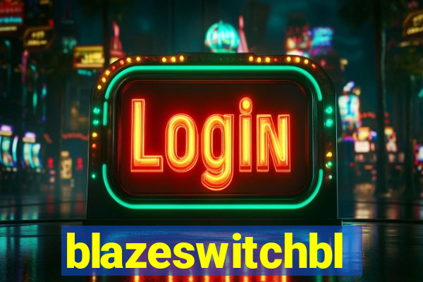 blazeswitchbl
