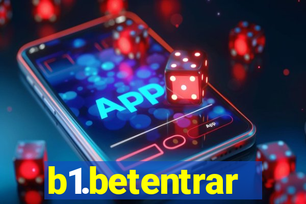 b1.betentrar