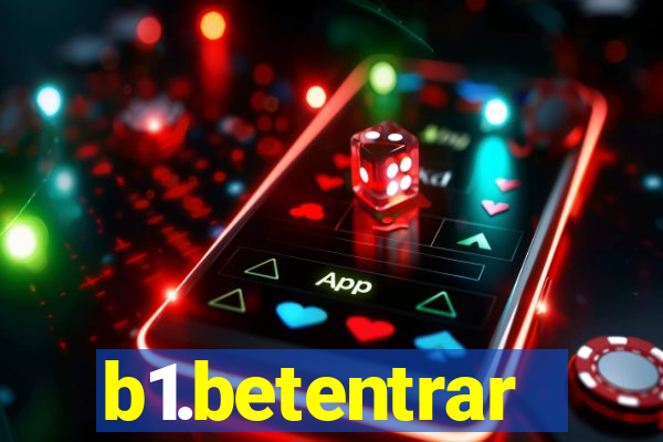 b1.betentrar