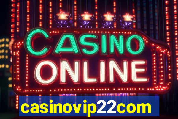 casinovip22com