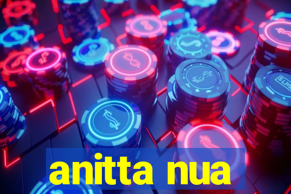 anitta nua