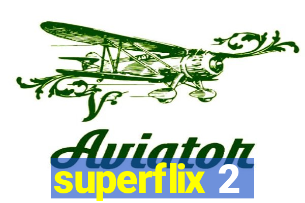 superflix 2