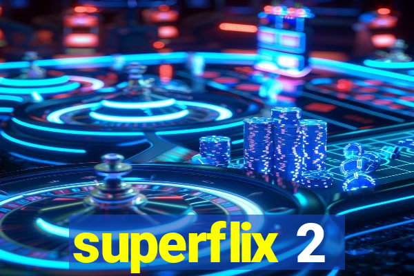 superflix 2