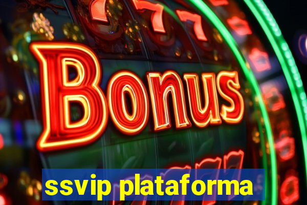 ssvip plataforma