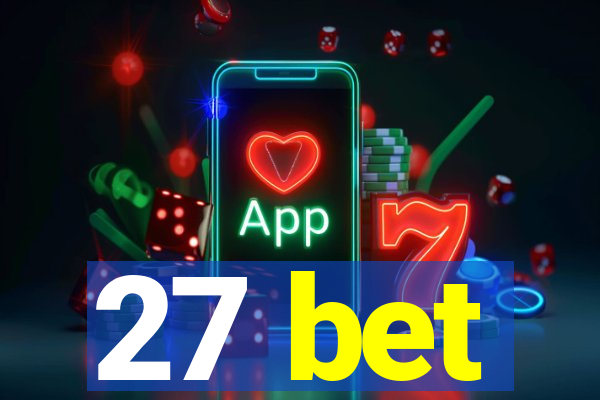 27 bet