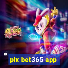 pix bet365 app