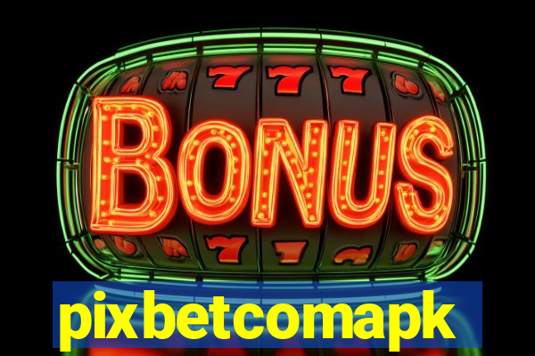 pixbetcomapk