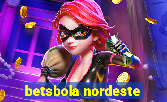betsbola nordeste